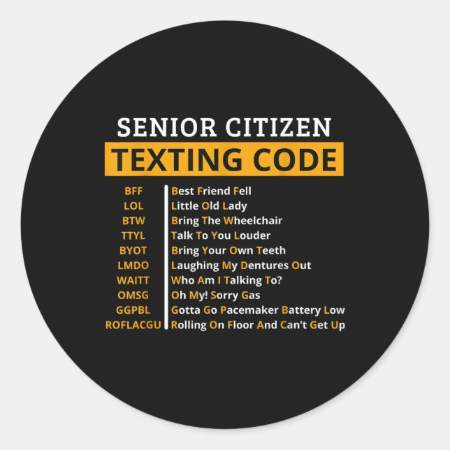 Funny Senior Citizens Texting Code Design Gift For Classic Round Sticker (Front)
