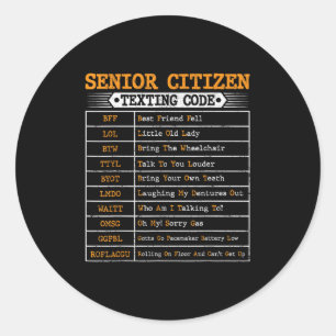 Funny Senior Citizens Texting Code For Old People Classic Round Sticker