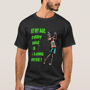 Funny Senior Golfer Skeleton Age Humour Fathers Da T-Shirt