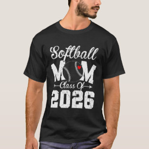 Funny Senior Softll Mum Cl Of 2026 Graduation Prem T-Shirt