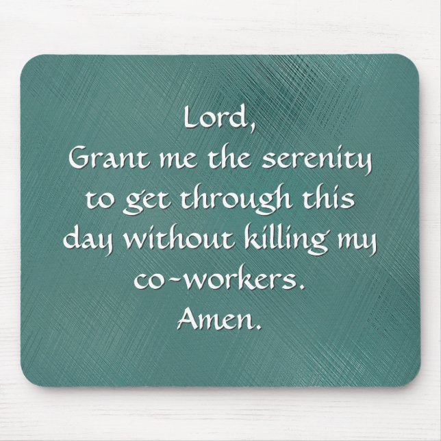 Funny Serenity Prayer Mouse Pad (Front)