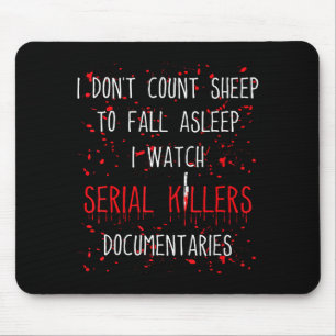 Funny Serial Killer True Crime Junkie Murder Myste Mouse Pad