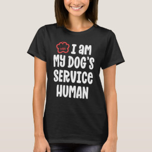 Funny Service Dog Shirt For Women I Am My Dogs Hum