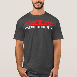Funny Service Dog Shirt Service Human Please Do No
