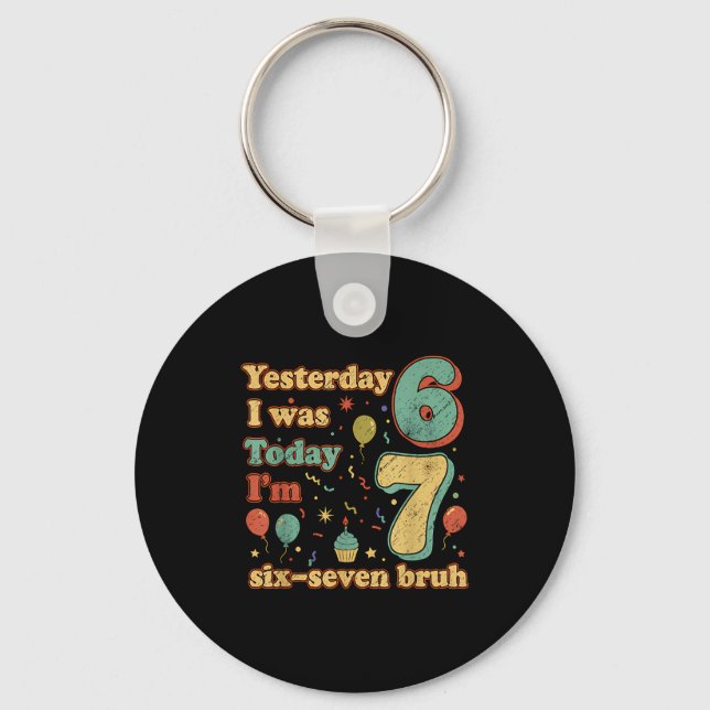 Funny Seven Year Old Birthday Six Seven Bruh Meme  Key Ring (Front)