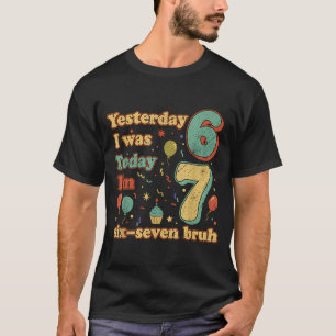 Funny Seven Year Old Birthday Six Seven Bruh Meme T-Shirt