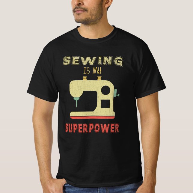Funny Sewing Is My Superpower design T-Shirt (Front)