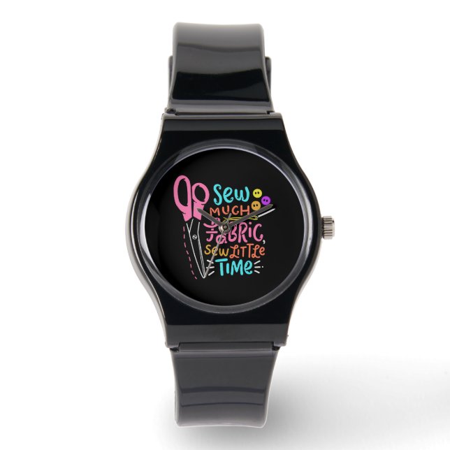 Funny Sewing - Sew Much Fabric Watch (Front)