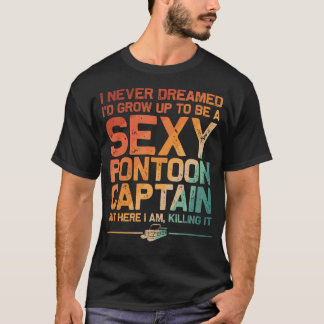Funny Sexy Pontoon Captain Design Boat Captain Wom T-Shirt