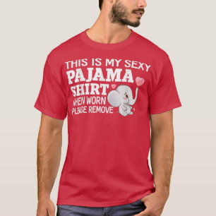 Funny Sey Pyjama Pajama Outfit for Boyfriend Girlf T-Shirt