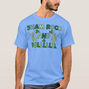 Funny Shamrock And Roll Skeleton Hands St Patrick  T-Shirt