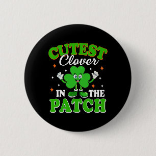 Funny Shamrock Cutest Clover In The Patch St Patri 6 Cm Round Badge