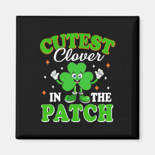 Funny Shamrock Cutest Clover In The Patch St Patri Magnet