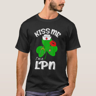 Funny Shamrock I M A Lpn St Patricks Day Lucky T-Shirt