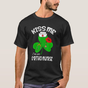 Funny Shamrock I'm A Ortho Nurse St Patricks Day L T-Shirt