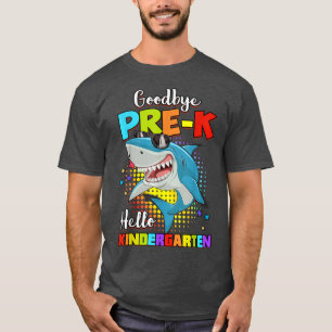 Funny Shark Goodbye Preschool Graduation Hello Kin T-Shirt
