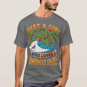 Funny Shark Lover Just A Girl Who Loves Hammerhead T-Shirt