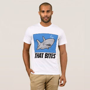 Funny SHARK T-shirts, THAT BITES T-Shirt