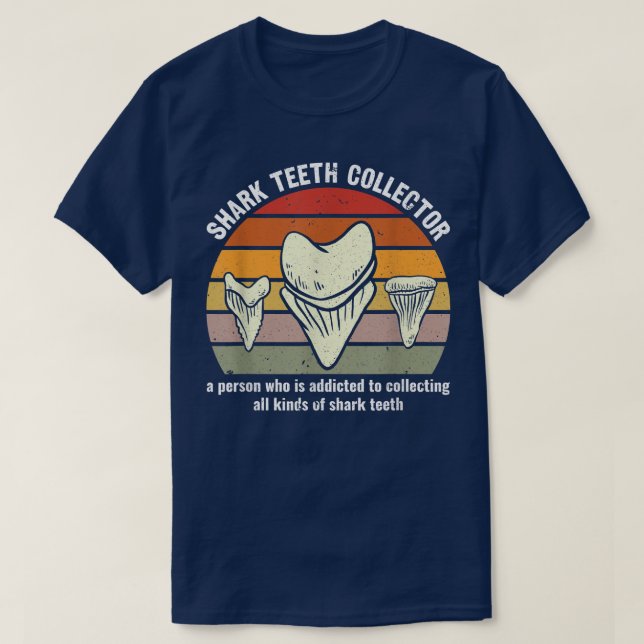 Funny Shark Teeth Collector Definition Fossils Col T-Shirt (Design Front)