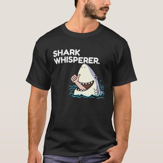 Funny Shark Whisperer T-Shirt (Front)