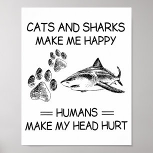 Funny Sharks And Dogs Make Me Happy Humans Make My Poster