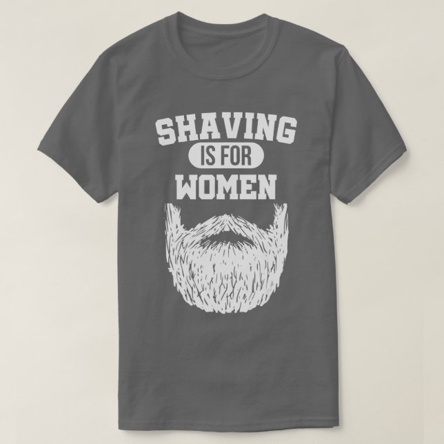 Funny Shaving Full Beard Saying  Beard Gift Man  T-Shirt (Design Front)