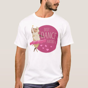 Funny Sheep Message - Just Dance About It 1 T-Shirt