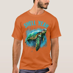 Funny Shell Yeah Vacation Beach Sea Turtle1 T-Shirt