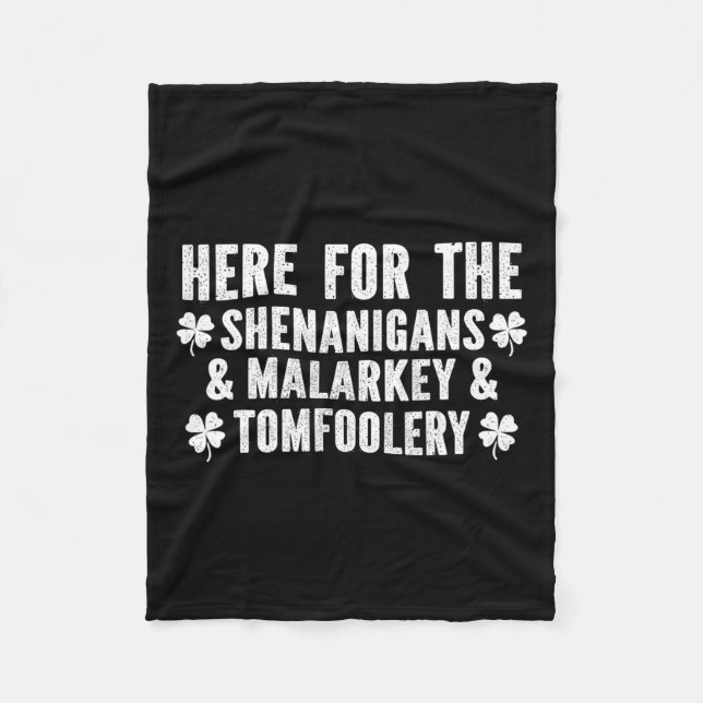 Funny Shenanigans Malarkey And Tomfoolery St Patri Fleece Blanket (Front)