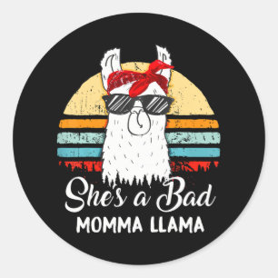 Funny She's a Bad Momma Llama Mama Classic Round Sticker