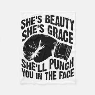 Funny She's Beauty She's Grace She'll Punch You In Fleece Blanket