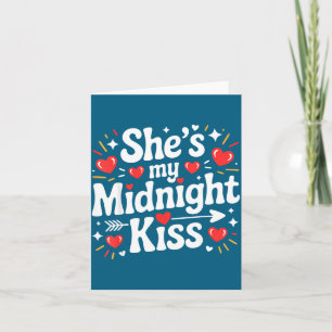 Funny She's My Midnight Kiss Valentine Matching Co Card