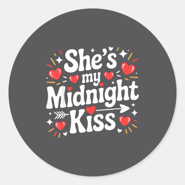 Funny She's My Midnight Kiss Valentine Matching Co Classic Round Sticker (Front)