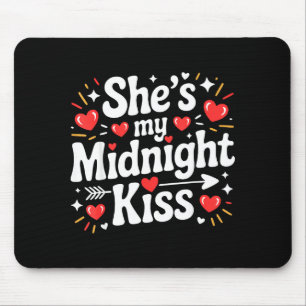 Funny Shes My Midnight Kiss Valentine Matching Cou Mouse Pad