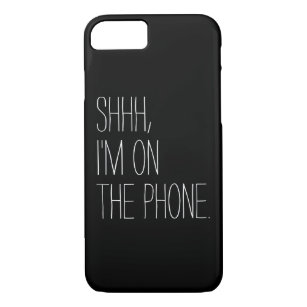 Funny Shhh, I'm on the phone quote hipster humour Case-Mate iPhone Case