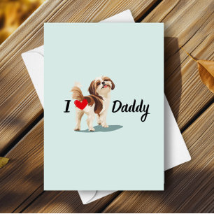 Funny Shih Tzu Dog Bum Butt with Heart Fathers Day Card