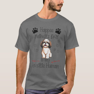 Funny Shih Tzu Happy Mother's Day To My Favourite  T-Shirt
