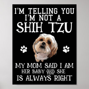 Funny Shih Tzu Shihtzu Gift Mom Mama Baby Pet Dog  Poster
