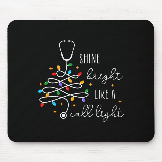 Funny Shine Bright Like A Call Light Nurse Merry C Mouse Pad (Front)
