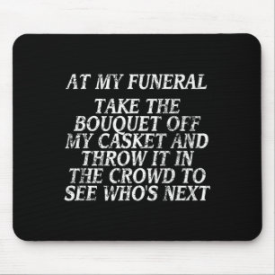Funny Shirt For Men Women With Humourous Jokes Mouse Pad