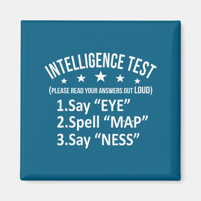 Funny Shirt Intelligence Test Humor Sarcasm Short Magnet (Front)