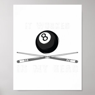 Funny Shirt It Worked In My Head Pool Billiards Gi Poster