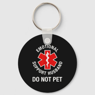 Funny Shirt Not Pet Emotional Support Husband Key Ring