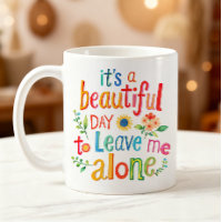Funny Shirt Perfect Day Leave Me Alone Colourful