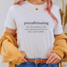 Funny shirt - Procaffeinating