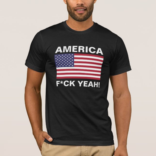 Funny Shirts - AMERICA, F*CK YEAH! (Front)