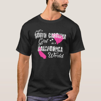 Funny Shirts Just a South Carolina girl in a Calif