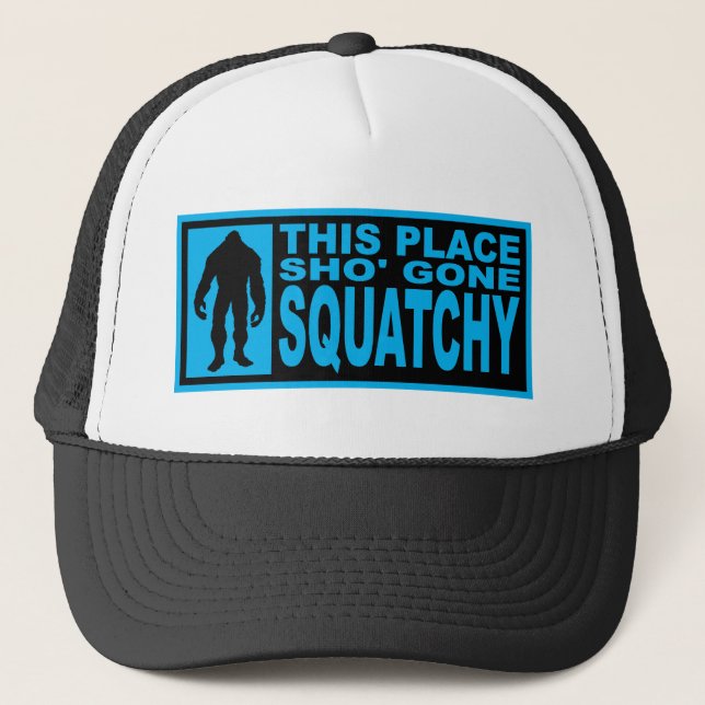 Funny SHO' GONE SQUATCHY Hat - Finding Bigfoot (Front)