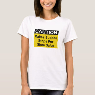 Funny Shoe Sale Caution T-Shirt