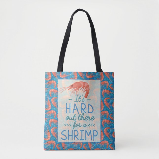 Funny Short People Hard Out There for a Shrimp Tote Bag (Front)